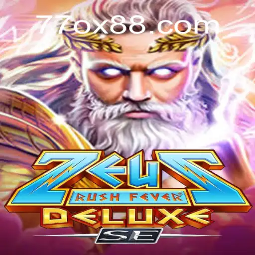 Experience the Thrill of ZeusRushFeverDeluxeSE: A Mythical Adventure Awaits with 77OX