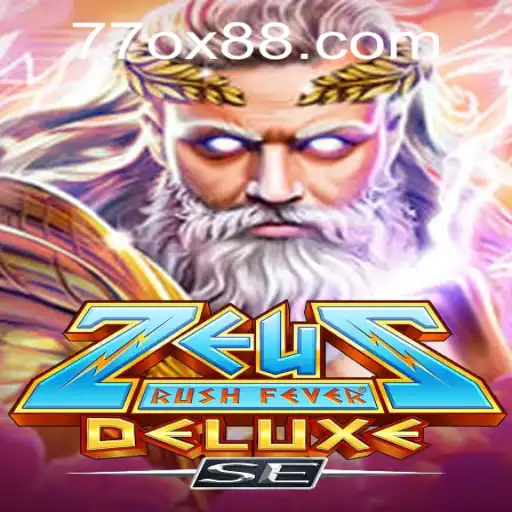Experience the Thrill of ZeusRushFeverDeluxeSE: A Mythical Adventure Awaits with 77OX